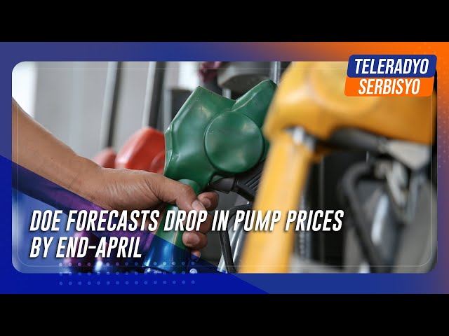 ⁣DOE forecasts drop in pump prices by end-April | TeleRadyo Serbisyo