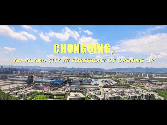 ⁣Vlog: Chongqing, an inland city at forefront of opening up