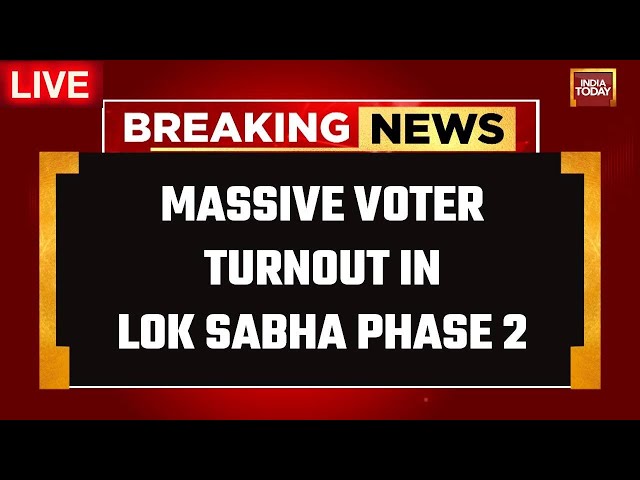 Lok Sabha 2024 LIVE News | Lok Sabha Polls Phase 2 Voting | Voting Update | India Today LIVE