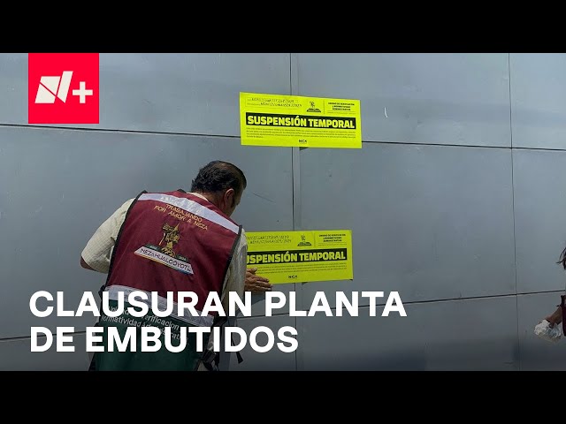 ⁣Clausuran fábrica de embutidos en Nezahualcóyotl tras "erupción de carne" en coladeras - E