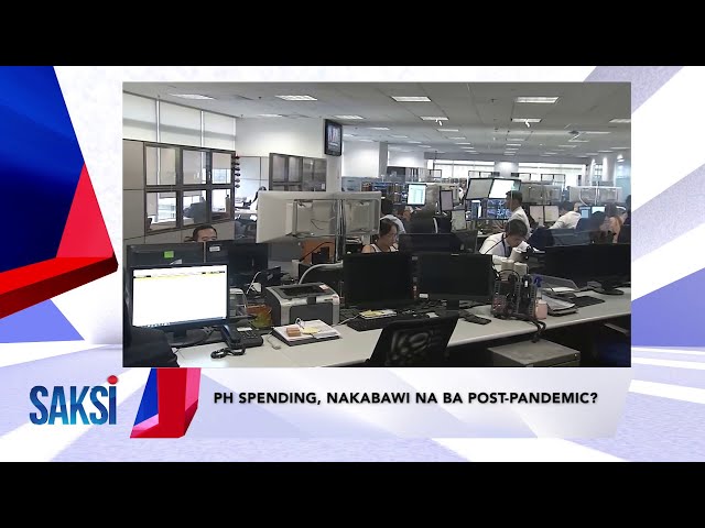 ⁣SAKSI RECAP: PH spending, nakabawi na ba post-pandemic? (Originally aired on April 25, 2024)