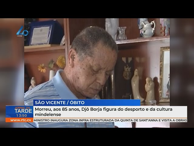 ⁣Morreu, aos 85 anos, Djô Borja figura do desporto e da cultura mindelense