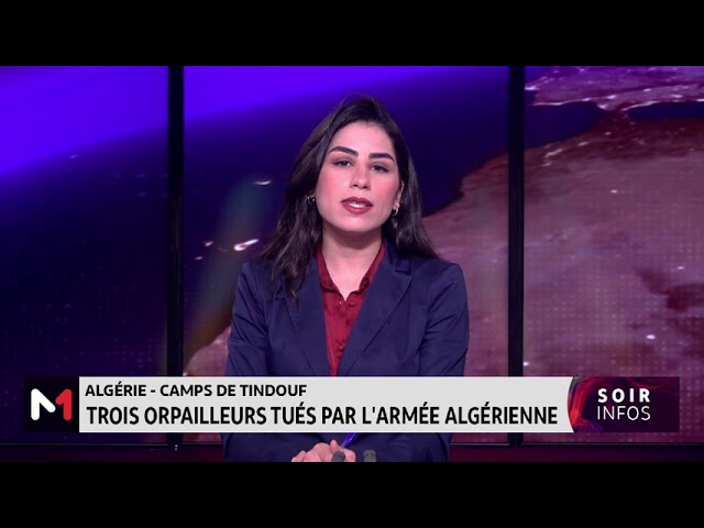 ⁣Exclusif pour MEDI1TV : l'armée algérienne tue 3 jeunes chercheurs d'or à Tindouf