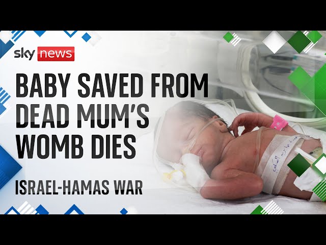 Baby pulled from dead mother's womb dies | Israel-Hamas war