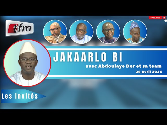 ⁣TFM LIVE : Jakaarlo bi du 26 Avril 2024 avec Abdoulaye Der et sa team