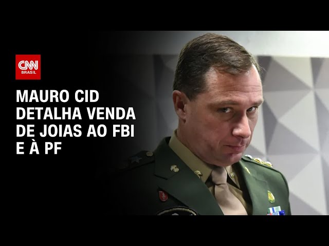 Mauro Cid detalha venda de joias nos EUA ao FBI e à PF | CNN ARENA