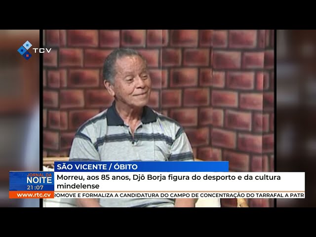 ⁣Morreu, aos 85 anos, Djô Borja figura do desporto e da cultura mindelense