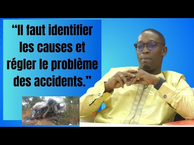 “Il faut identifier les causes et régler le problème des accidents.”