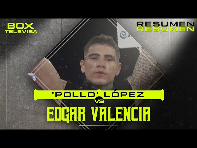 ⁣RESUMEN | Cristopher ‘Pollo’ López vs Edgar Valencia | Peso Super Gallo | TUDN
