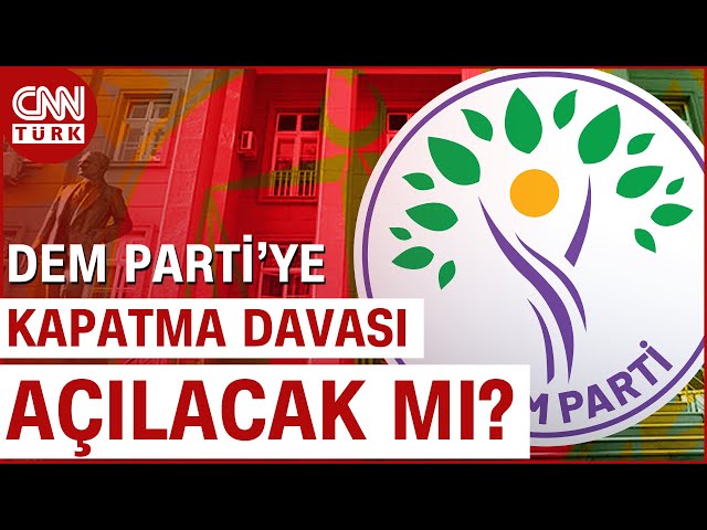 ⁣Yargıtay Cumhuriyet Başsavcılığı Harekete Geçti! DEM Parti'ye Kapatma Davası Açılır Mı? | ÖZEL 