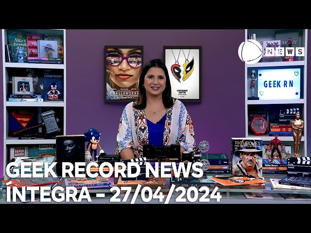 ⁣Geek Record News - 27/04/2024