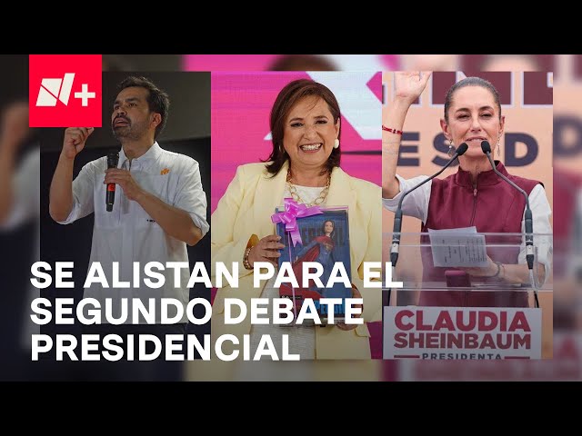 Sheinbaum, Gálvez y Máynez se alistan para Segundo Debate Presidencial - En Punto