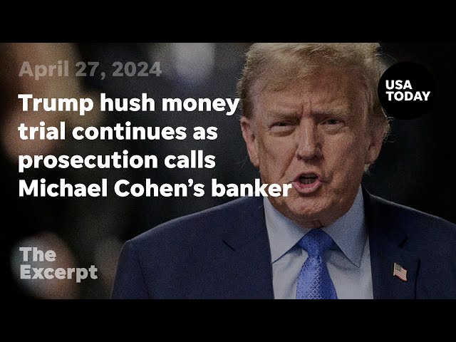 Trump hush money trial continues as prosecution calls Michael Cohen's banker | The Excerpt