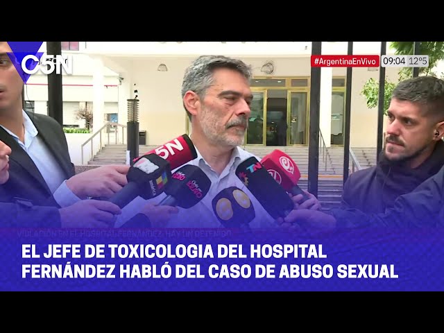 ⁣HABLÓ el JEFE de TOXICOLOGÍA del HOSPITAL FERNÁNDEZ sobre el CASO de ABUSO SEXUAL