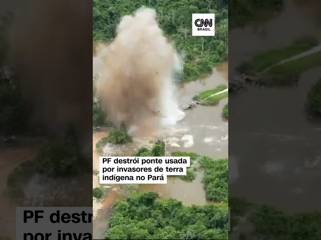 ⁣Terras indígenas: PF destrói ponte utilizada por invasores no Pará
