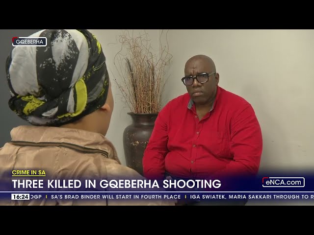 ⁣Three people killed in Gqeberha shooting
