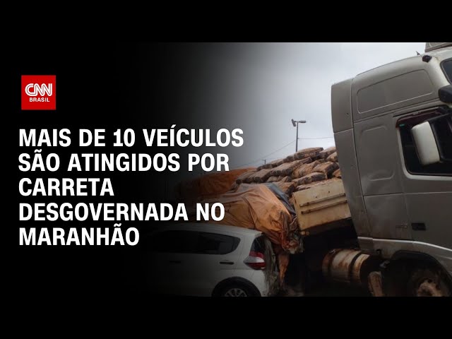 Mais de 10 veículos são atingidos por carreta desgovernada no Maranhão | AGORA CNN