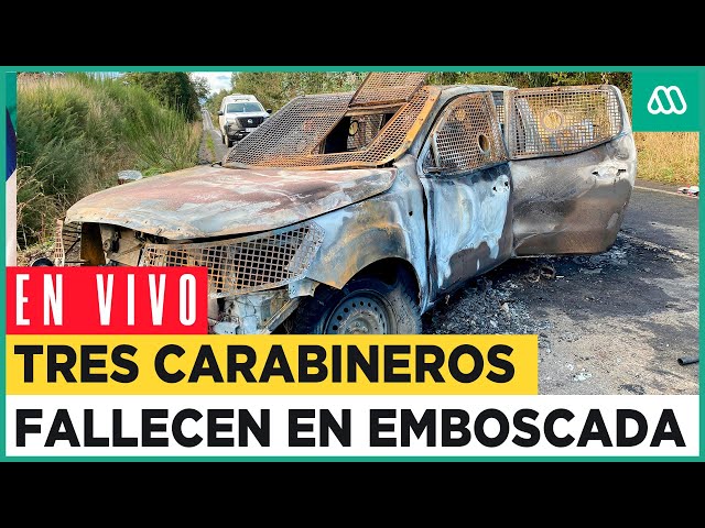 EN VIVO | Conmoción en Chile por ataque que deja tres carabineros fallecidos