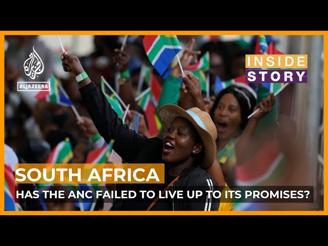 Has South Africa's ANC failed to live up to its promises? | Inside Story