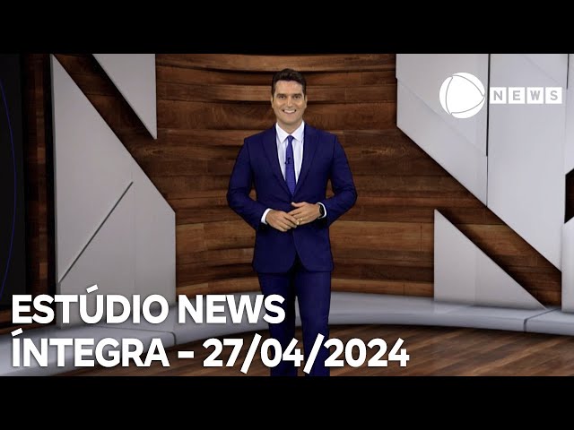 Estúdio News - 27/04/2024
