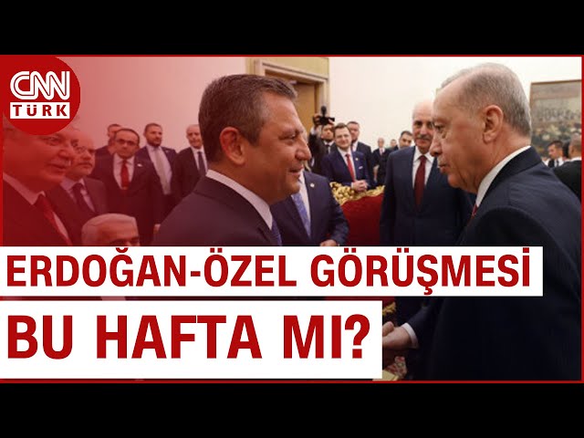 Sıcak Gelişme | Cumhurbaşkanı Erdoğan ve CHP Genel Başkanı Özel Görüşmesi Bu Hafta Mı? | CNN TÜRK