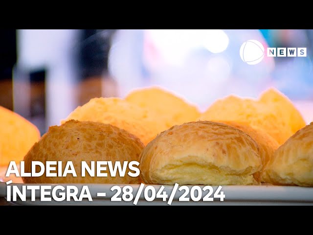 Aldeia News - 28/04/2024