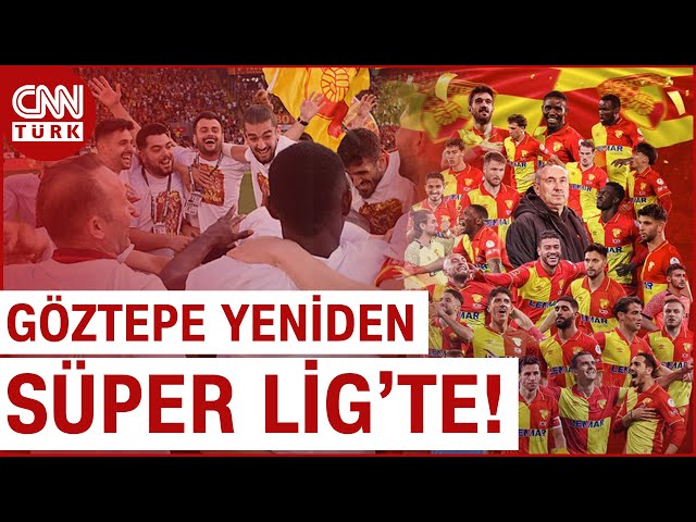 ⁣Göztepe, Süper Lig'e 2 Yılın Ardından Geri Döndü! #Haber