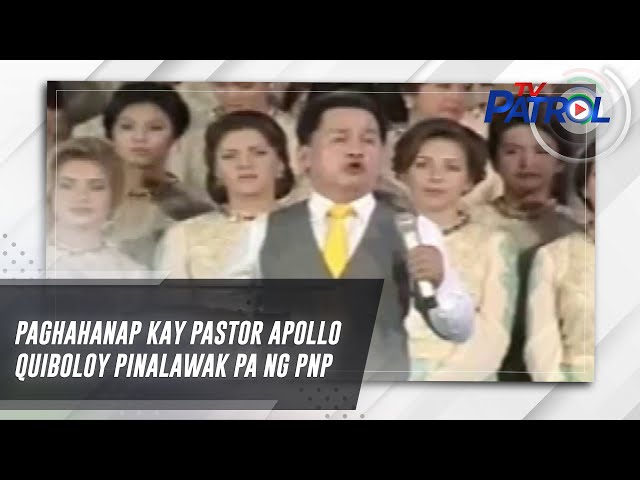 ⁣Paghahanap kay Pastor Apollo Quiboloy pinalawak pa ng PNP | TV Patrol