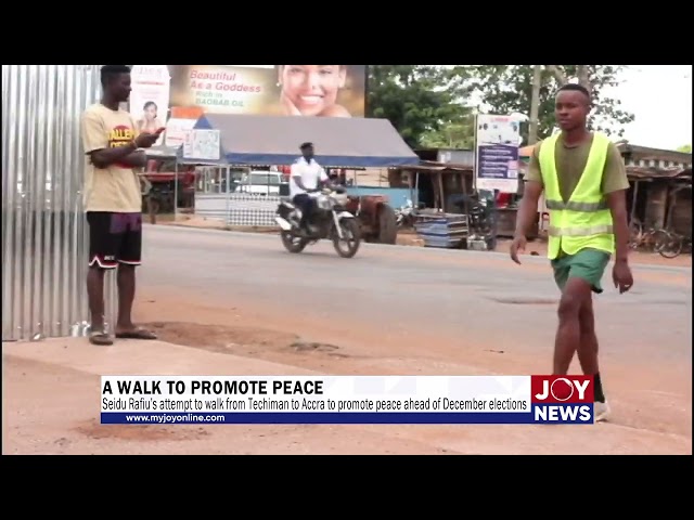 ⁣Seidu Rafiu’s attempt to walk from Techiman to Accra to promote peace ahead of December elections.