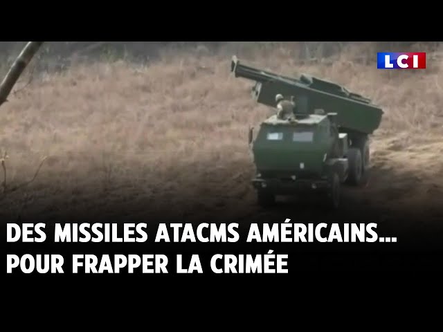 ⁣Des missiles ATACMS américains… pour frapper la Crimée