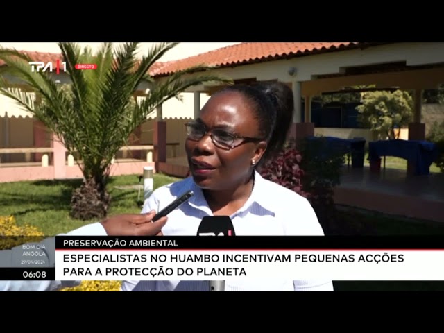 ⁣Preservação ambiental - Especialistas no Huambo incentivam pequenas acções para a protecção do...