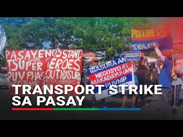 ⁣Transport strike sa Pasay | ABS-CBN News