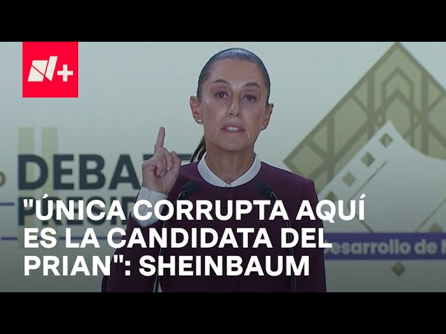 ⁣Sheinbaum a Gálvez: “Única corrupta aquí es candidata del PRIAN”