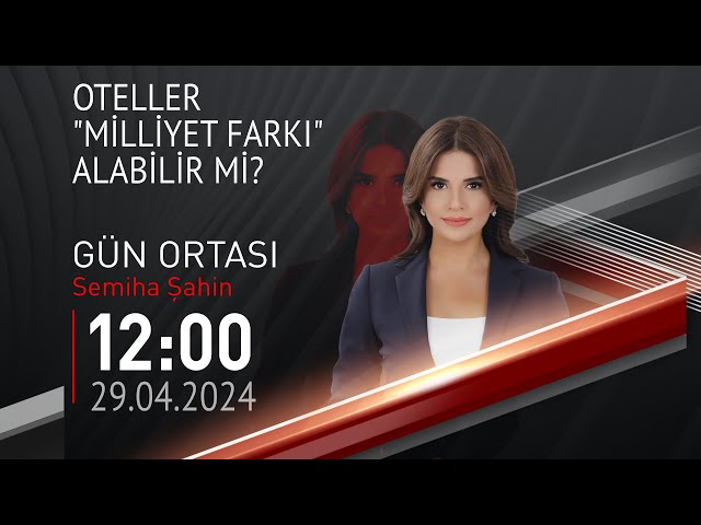 ⁣ #CANLI | Semiha Şahin ile Gün Ortası | 29 Nisan 2024 | HABER #CNNTÜRK