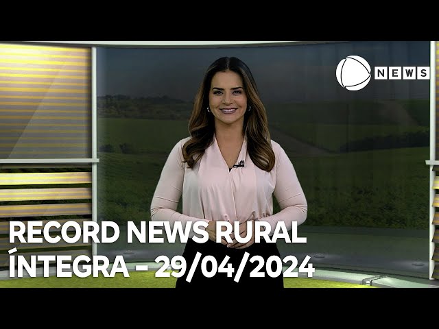 ⁣Record News Rural - 29/04/2024