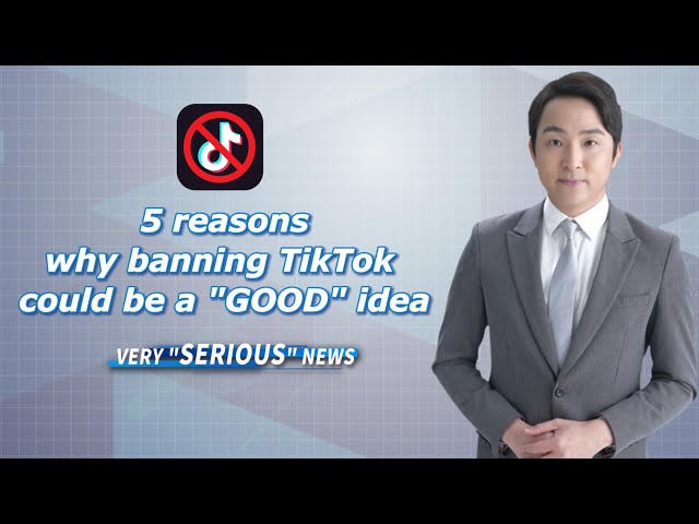 ⁣Very "Serious" News | 5 reasons why banning TikTok could be a "good" idea