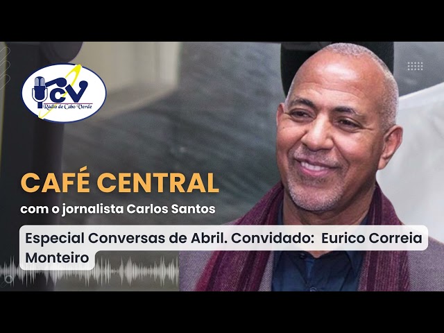 ⁣Café Central RCV. Especial Conversas de Abril. Convidado:  Eurico Correia Monteiro