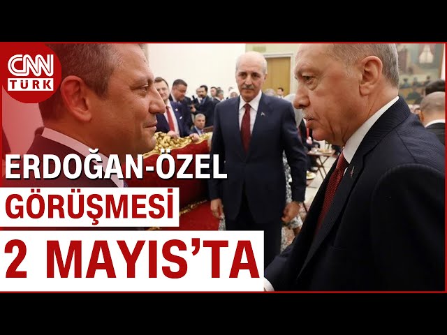 ⁣SON DAKİKA!  | Cumhurbaşkanı Erdoğan ve Özgür Özel Görüşmesi 2 Mayıs'ta #Haber