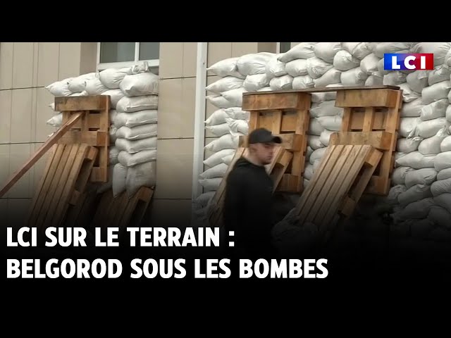 ⁣LCI sur le terrain : Belgorod sous les bombes