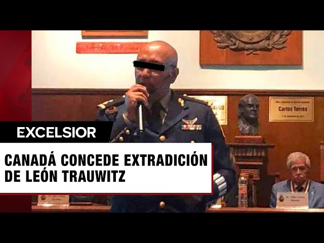 ⁣Canadá concede extradición de León Trauwitz, ligado a huachicol en Pemex