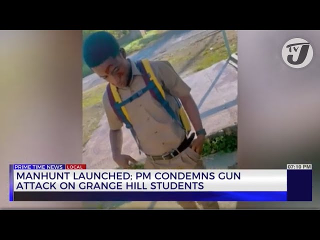 ⁣Manhunt Launched; PM Condemns Gun Attack on Grange Hill Students | TVJ News