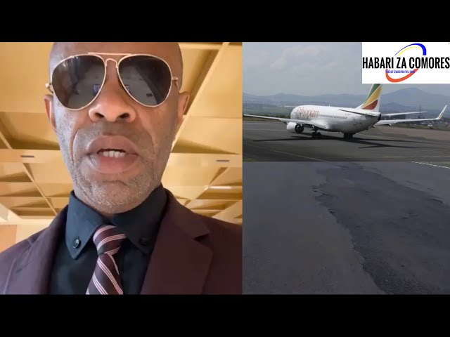 ⁣Piste de l'aéroport de Hahaya : Fundi Fahardine au siège d'Ethiopian