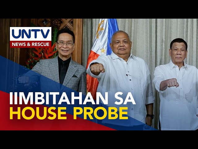 ⁣Ex-Pres. Duterte officials, iimbitahan sa House probe ukol sa “gentleman’s agreement” sa China