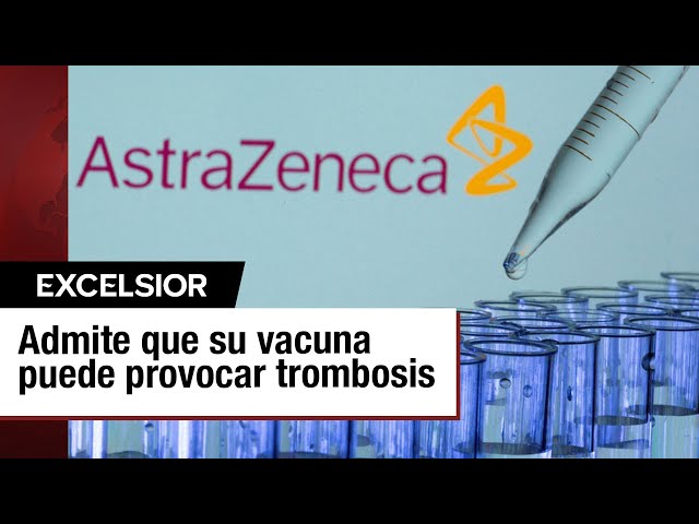 ⁣AstraZeneca admite que su vacuna contra Covid-19 puede causar trombosis