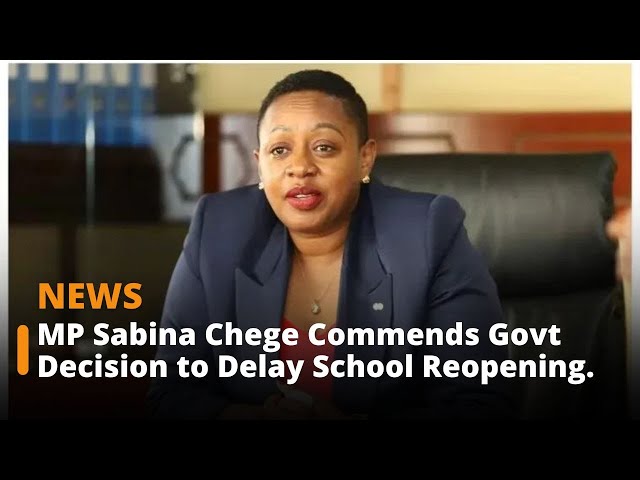 ⁣MP Sabina Chege Commends Government’s Decision to Delay School Reopening.