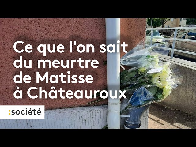 ⁣Meurtre de Matisse à Châteauroux : un mineur et sa mère mis en examen