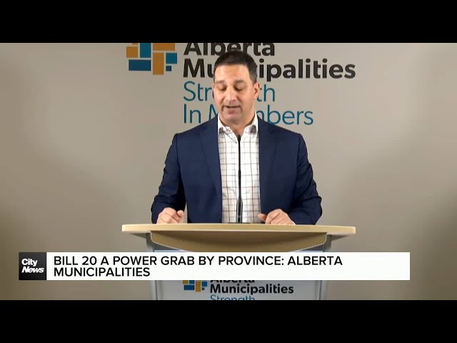 ⁣Bill 20 a power grab by province: Alberta Municipalities