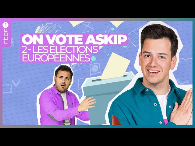 Les élections européennes | On vote askip E02