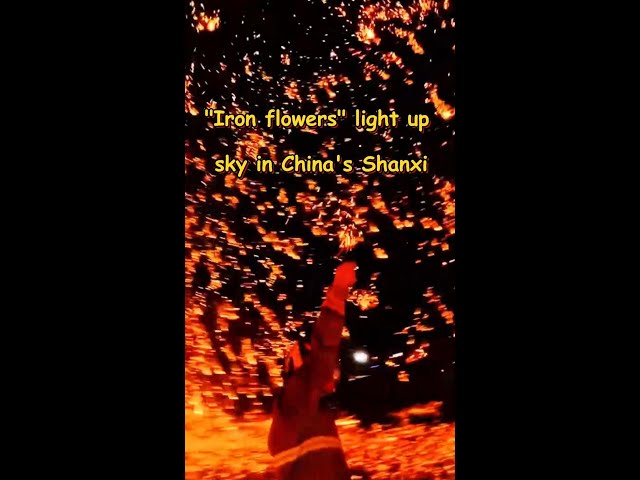 ⁣"Iron flowers" light up sky in China's Shanxi