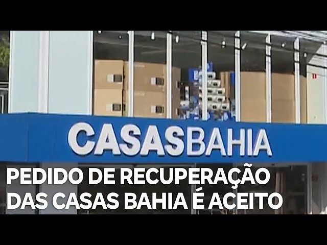 ⁣Pedido de recuperação extrajudicial das Casas Bahia foi aceito pelo Tribunal de Justiça de SP